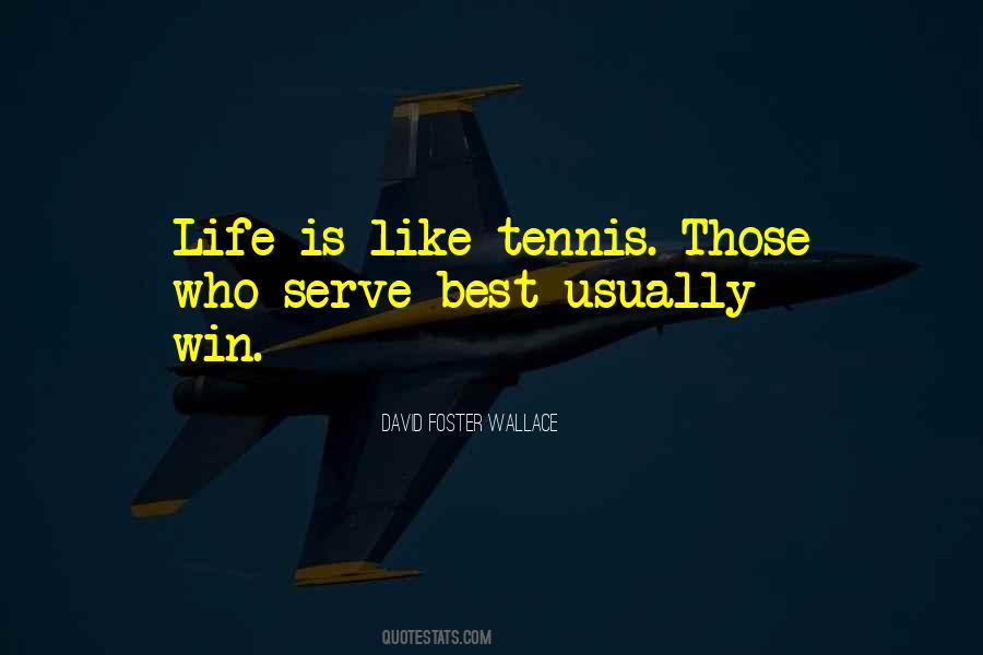 Quotes About Tennis Serve #1435793