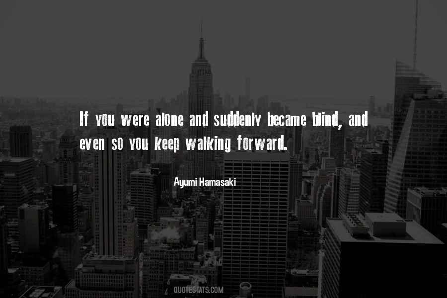 Quotes About Not Walking Alone #286790