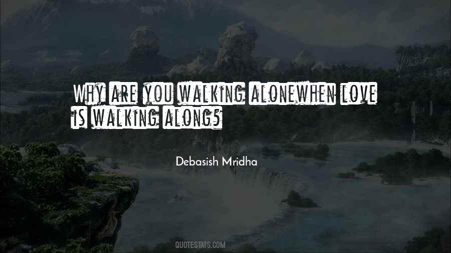 Quotes About Not Walking Alone #796656