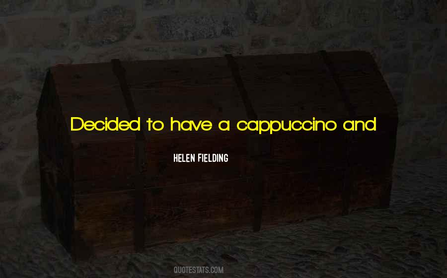 Quotes About Cappuccino #1484755