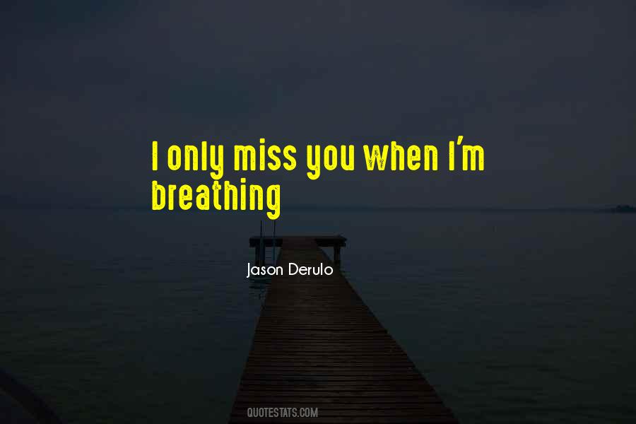 Quotes About Someone Missing You #1836127