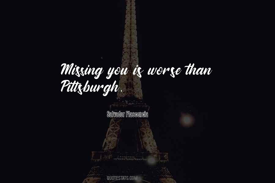 Quotes About Someone Missing You #824898
