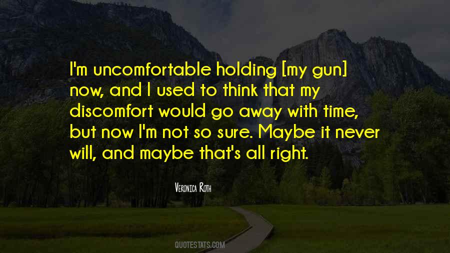 Discomfort's Quotes #1129110