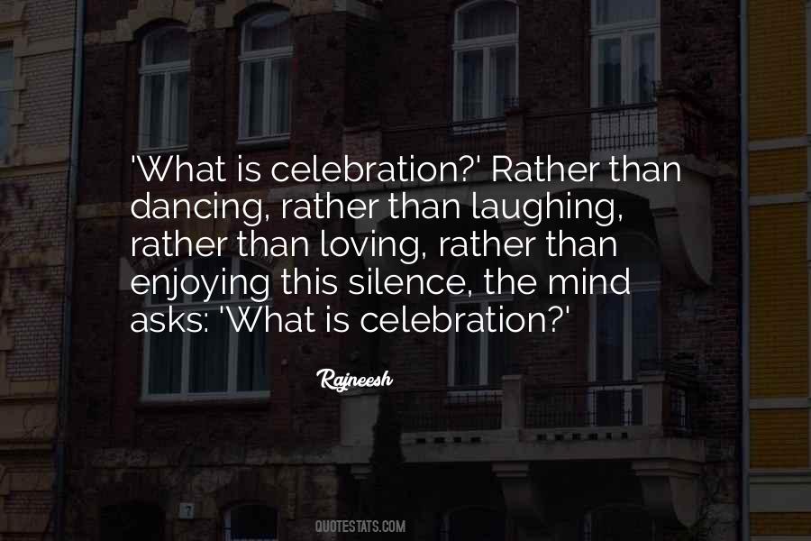 Quotes About Celebration #1001496