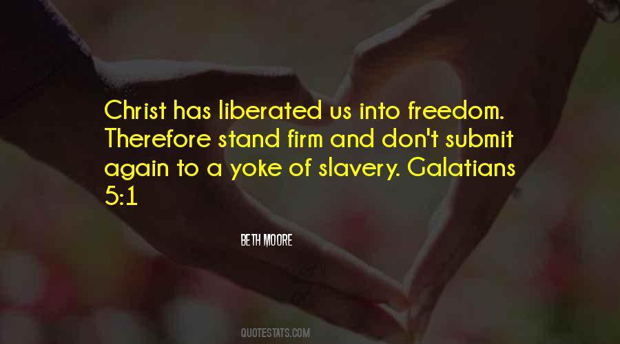 Quotes About Slavery And Freedom #452476