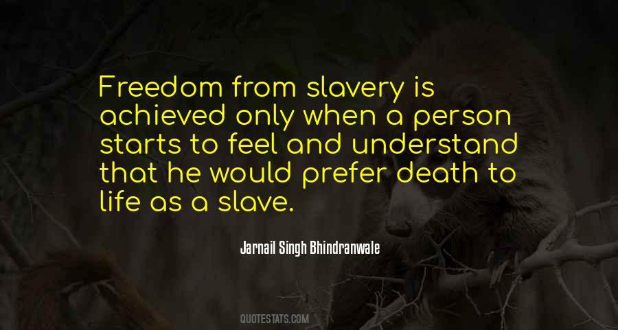 Quotes About Slavery And Freedom #504804