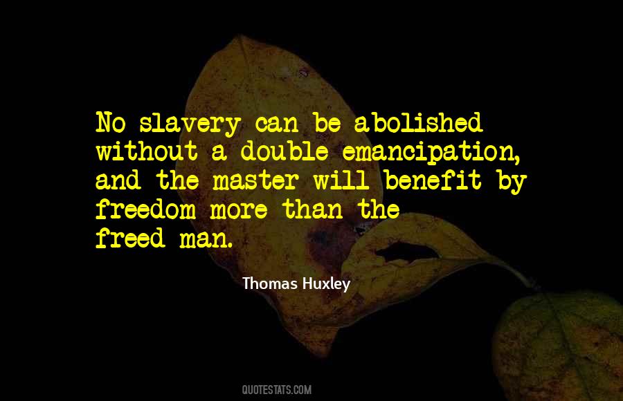 Quotes About Slavery And Freedom #638556