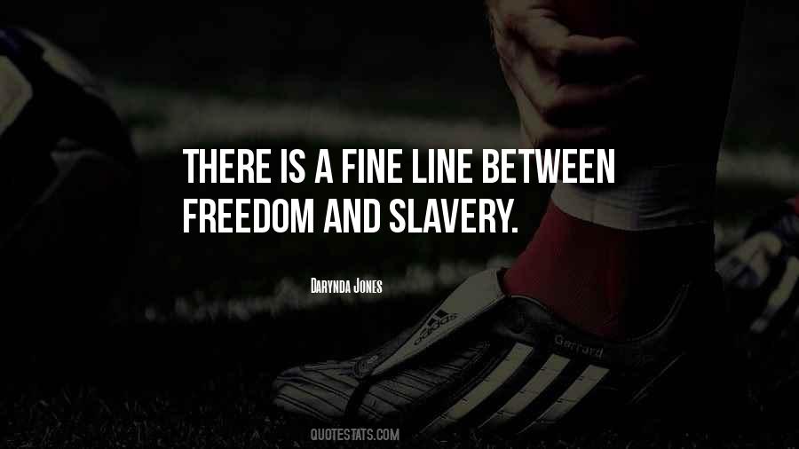 Quotes About Slavery And Freedom #722301