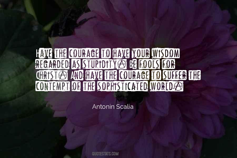 Quotes About Courage And Wisdom #563165