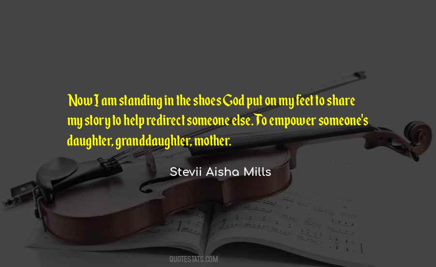 Quotes About Standing In Someone Else's Shoes #1689942