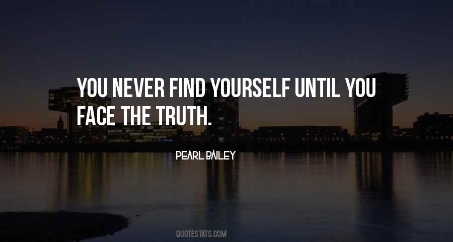 Quotes About Face The Truth #1605352