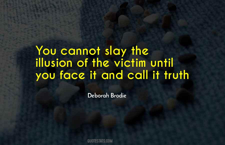 Quotes About Face The Truth #487905 Quotes About Face The Truth #487905