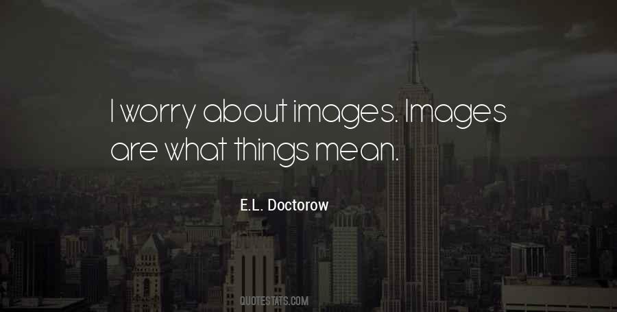 Doctorow Quotes #372779