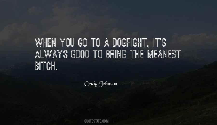 Dogfight Quotes #146521