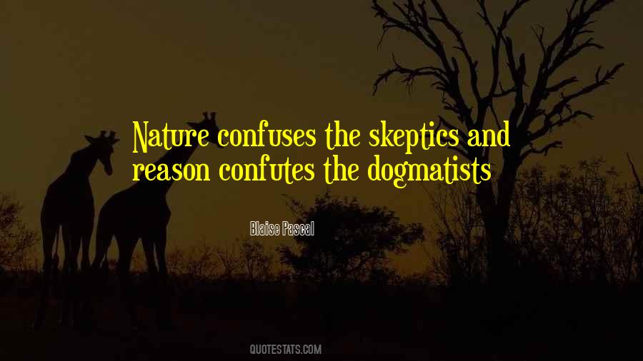 Dogmatists Quotes #1447387