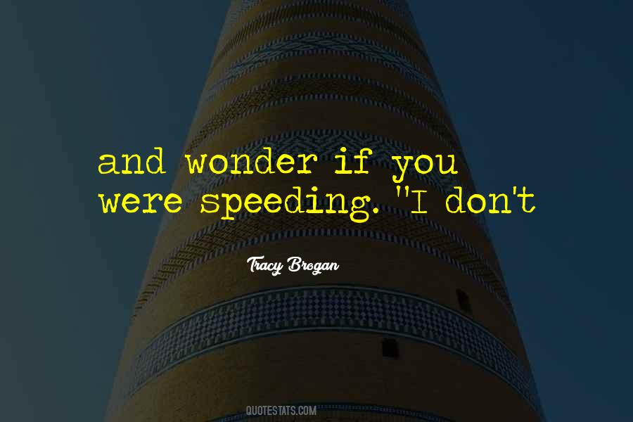 Quotes About Speeding #62921