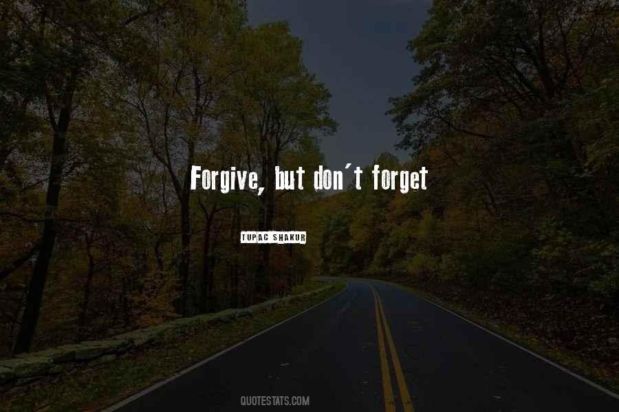 Quotes About Forgive But Don't Forget #972203