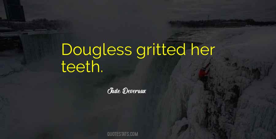 Dougless Quotes #28976