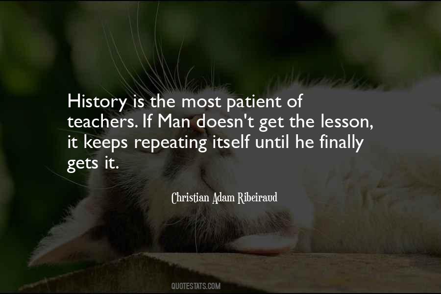 Quotes About History Repeating #325746