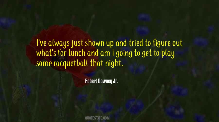 Downey's Quotes #1325599