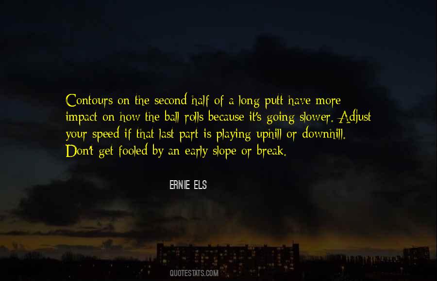 Downhill's Quotes #1300283
