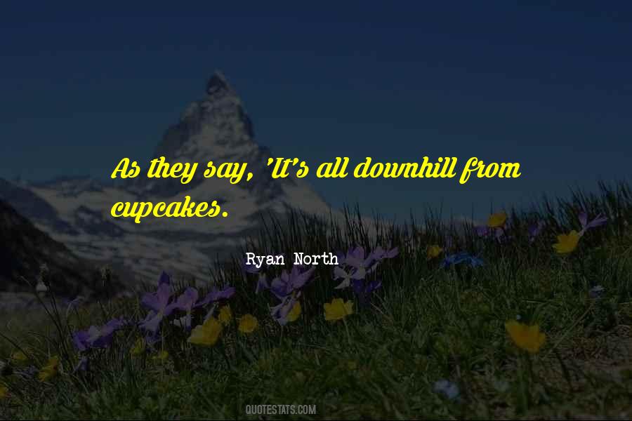 Downhill's Quotes #436643