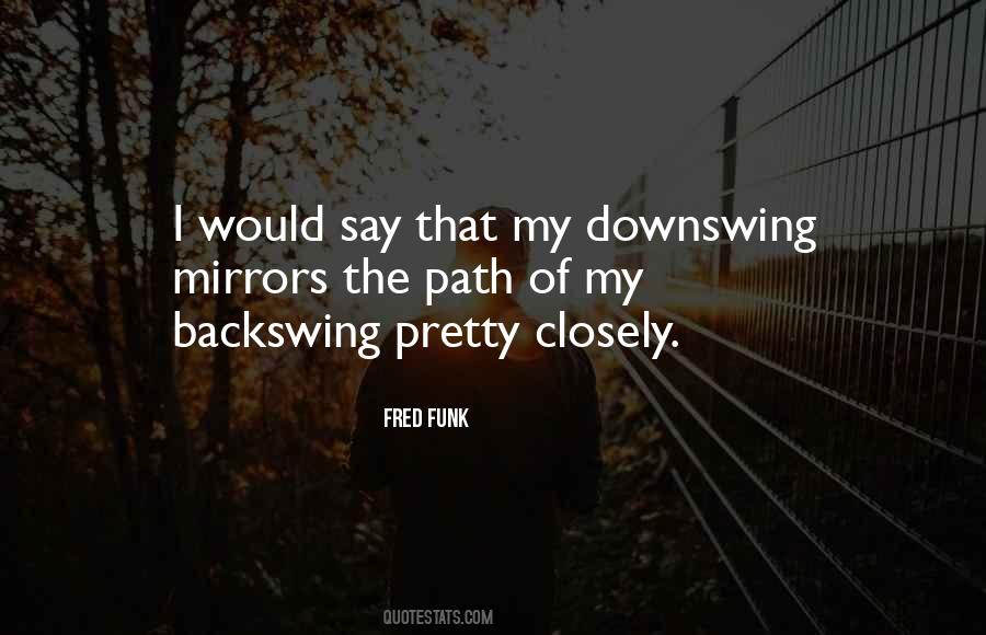 Downswing Quotes #1874043