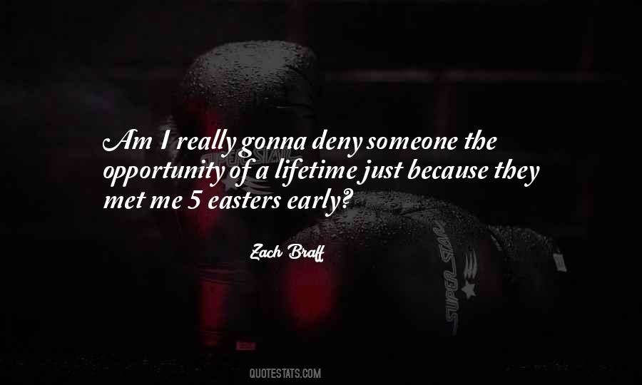 Quotes About Someone I Just Met #1416039