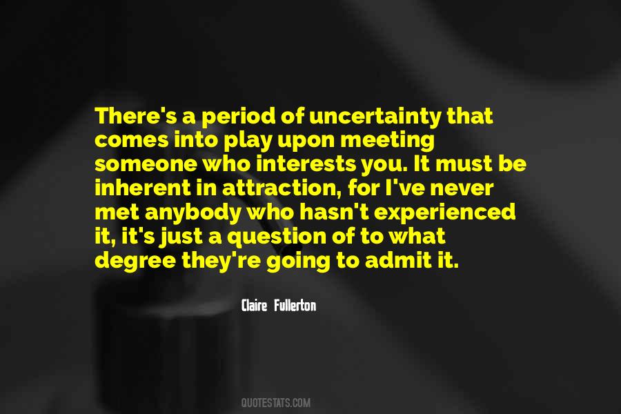 Quotes About Someone I Just Met #1617480
