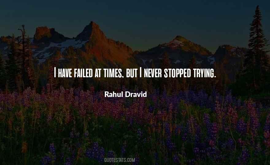 Dravid's Quotes #1545202