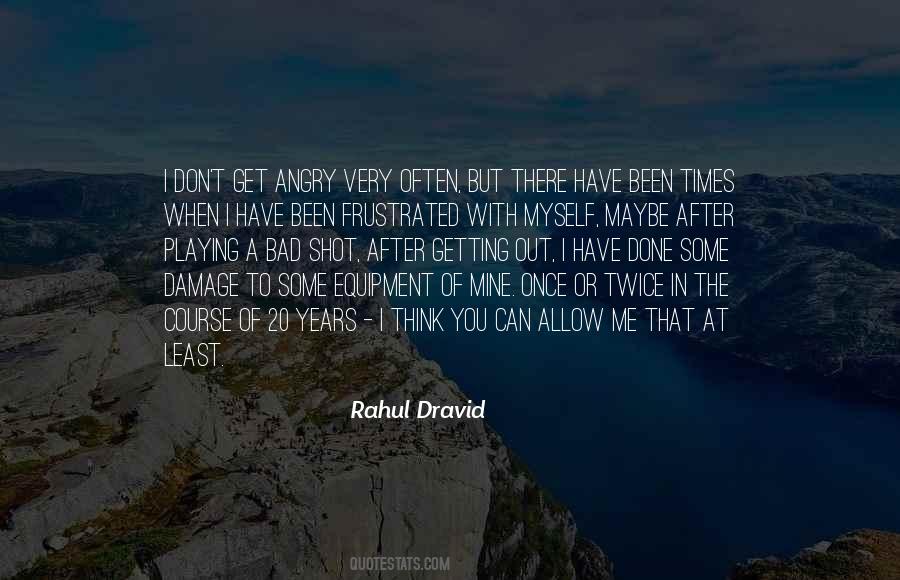 Dravid's Quotes #74128