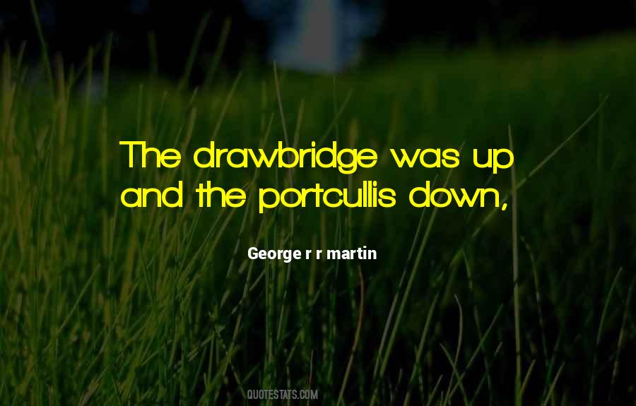 Drawbridge Quotes #1235