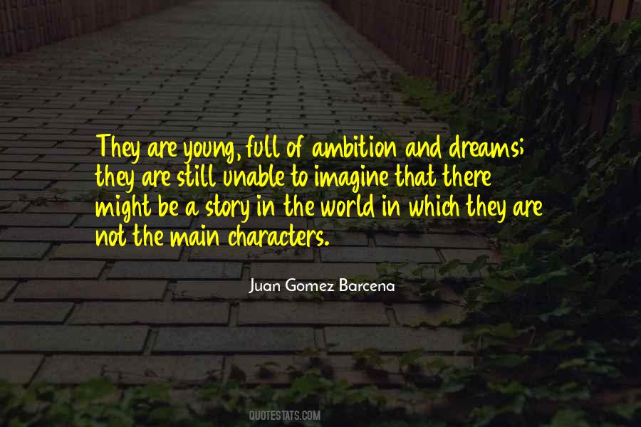 Quotes About Having Too Much Ambition #13458