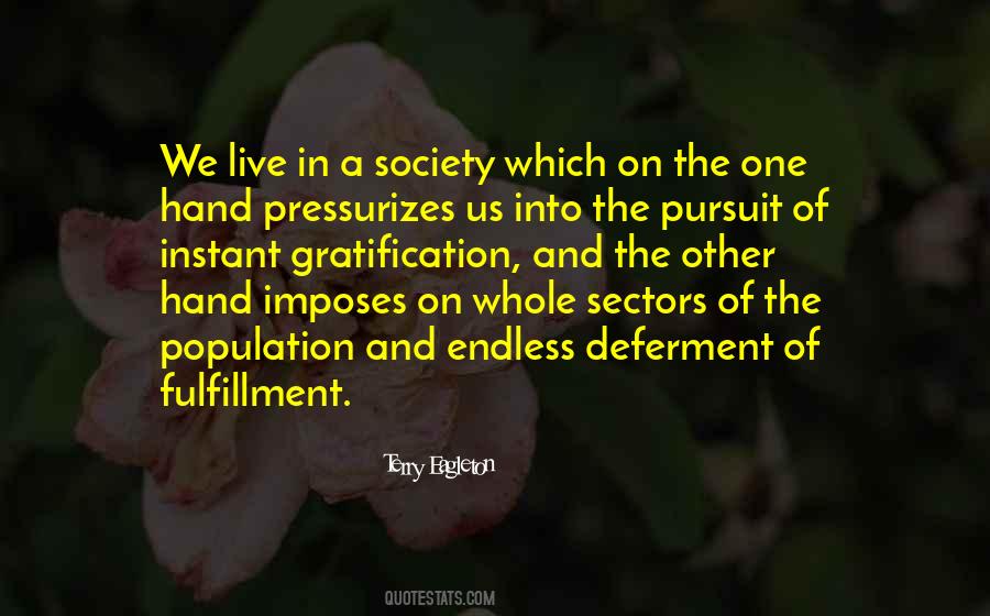 Quotes About Instant Gratification #1444433
