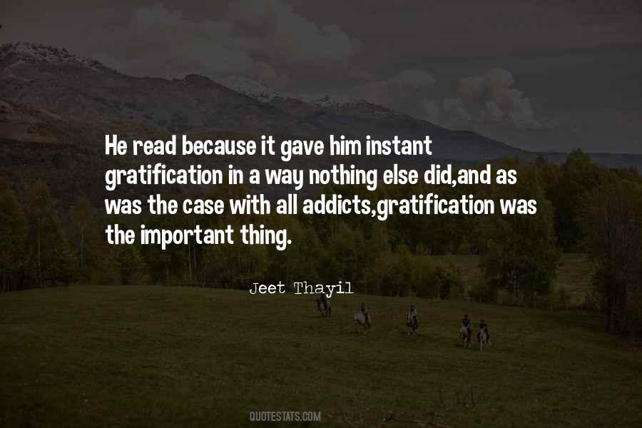 Quotes About Instant Gratification #1683880