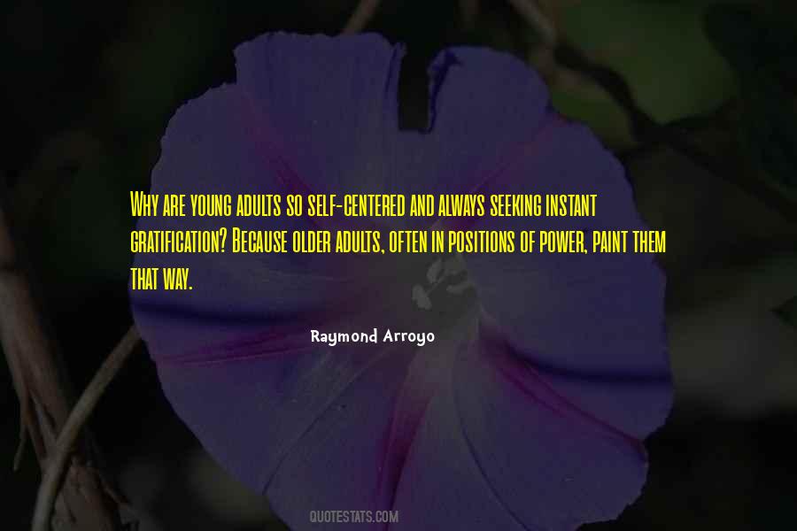 Quotes About Instant Gratification #1812577