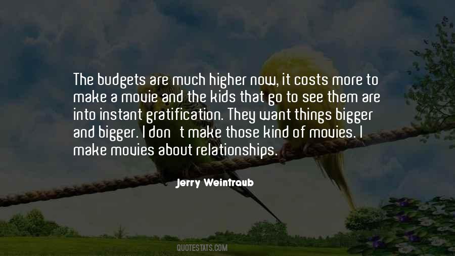 Quotes About Instant Gratification #8548