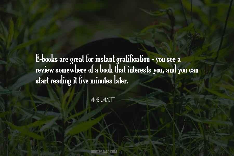 Quotes About Instant Gratification #965372