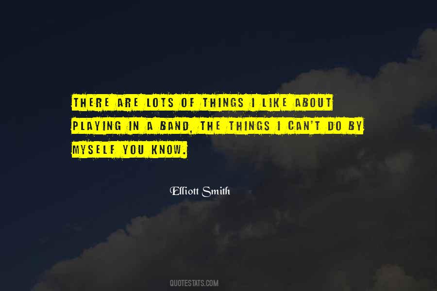Quotes About Things I Like #1601036