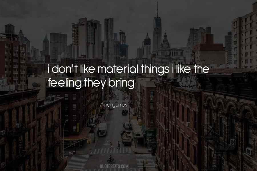 Quotes About Things I Like #261081