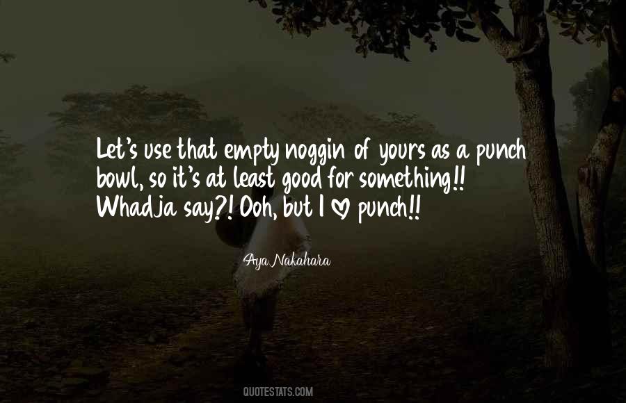 Quotes About Empty Bowls #207922