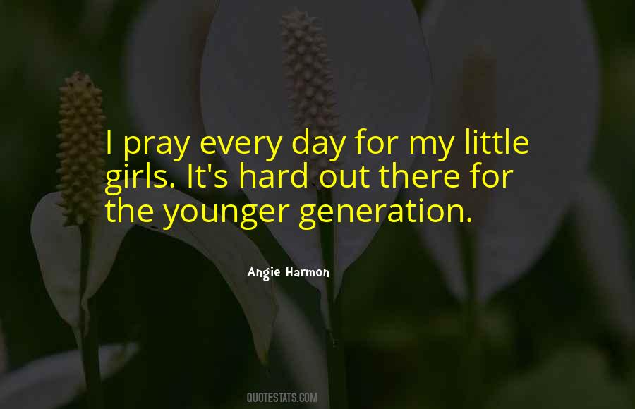 Quotes About Younger Generation #1168277