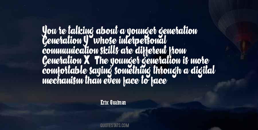 Quotes About Younger Generation #265926
