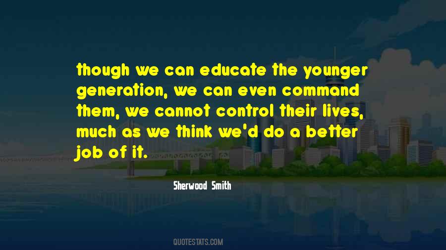 Quotes About Younger Generation #513377