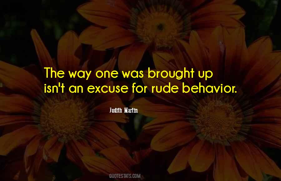 Quotes About Rude Behavior #728026