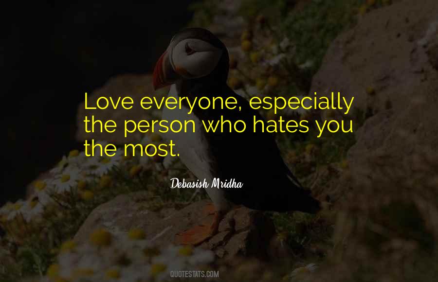 Quotes About Person Who Hates You #1179799