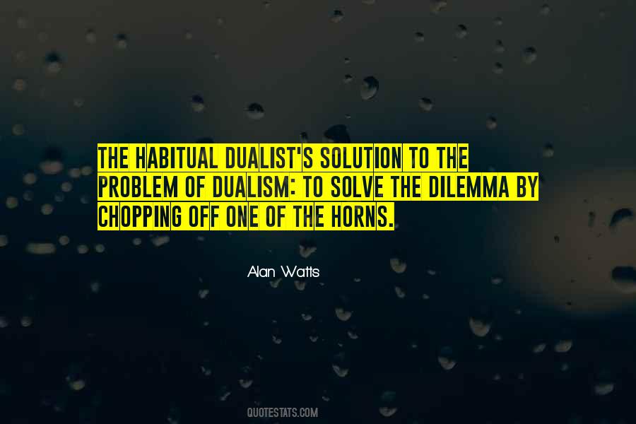 Dualist's Quotes #1349461