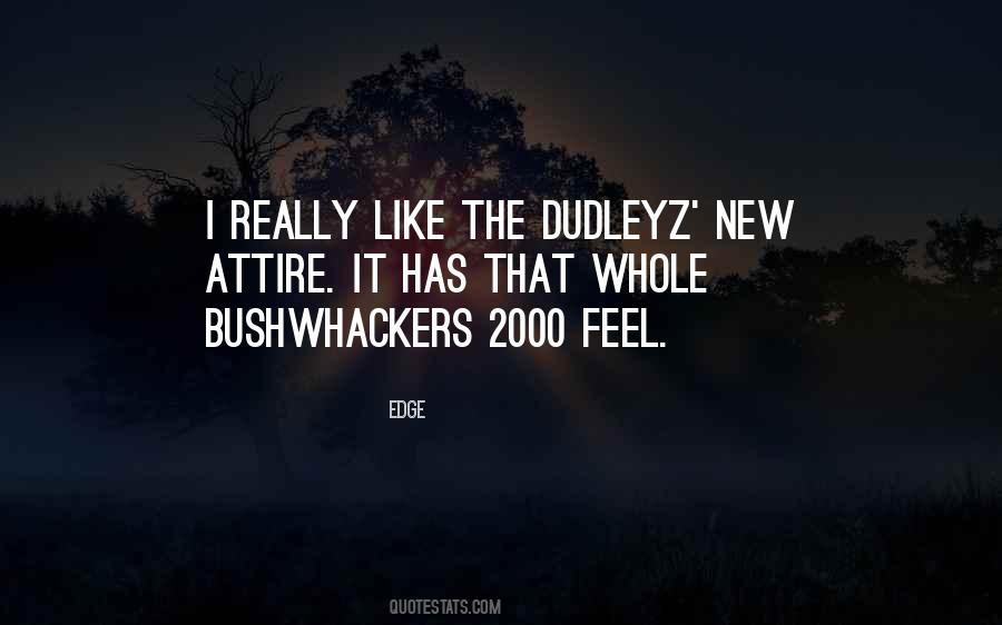 Dudleyz Quotes #42681