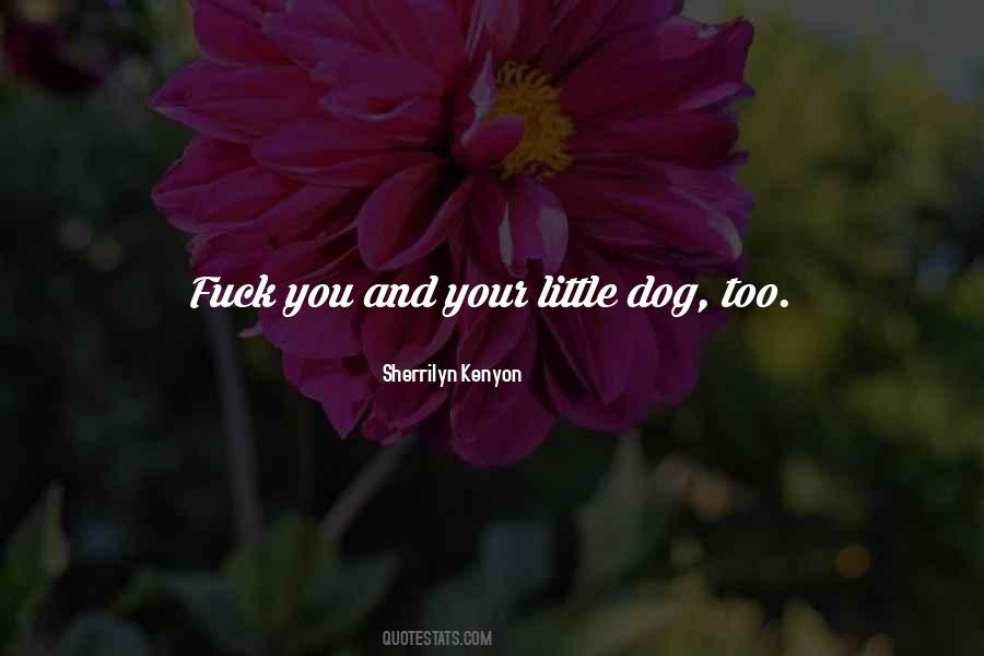 Quotes About You And Your Dog #49620