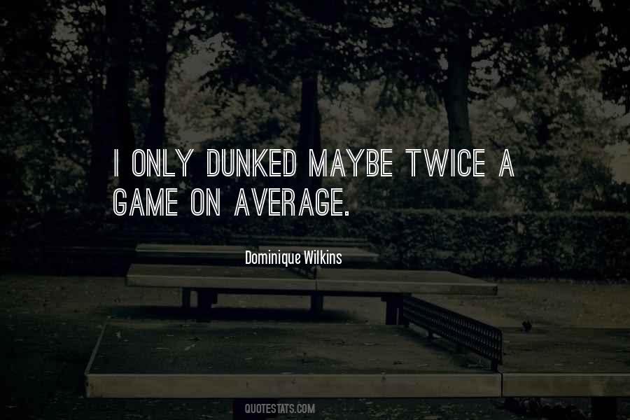 Dunked Quotes #991875
